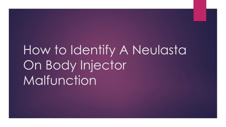 Identify a Neulasta On Body Injector Malfunction